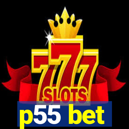 p55 bet